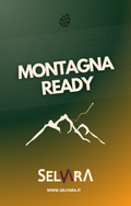 Montagna Ready – Accesso al percorso (quota Selvara 29€)