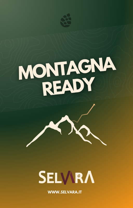 Montagna Ready – Accesso al percorso (quota Selvara 29€)
